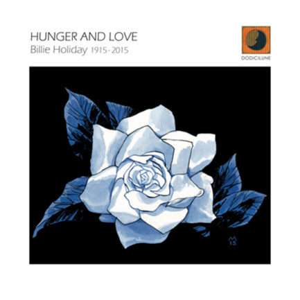 2015 – Hunger And Love (Dodicilune/IRD)